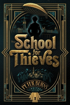 The School for Thieves by Burns, Peter