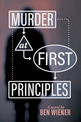 Murder at First Principles by Wiener, Ben