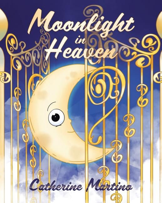Moonlight in Heaven by Martino, Catherine