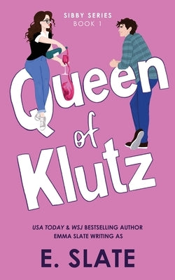 Queen of Klutz by Slate, E.