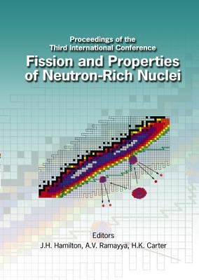 Fission and Properties of Neutron-Rich Nuclei - Proceedings of the Third International Conference by Hamilton, Joseph H.