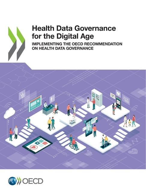 Health Data Governance for the Digital Age by Oecd