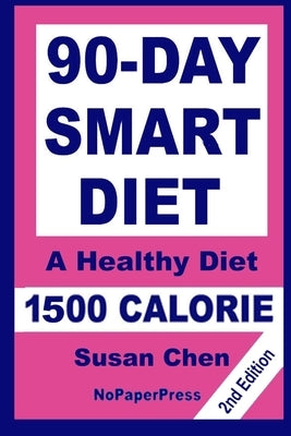 90-Day Smart Diet - 1500 Calorie by Johnson, Gail