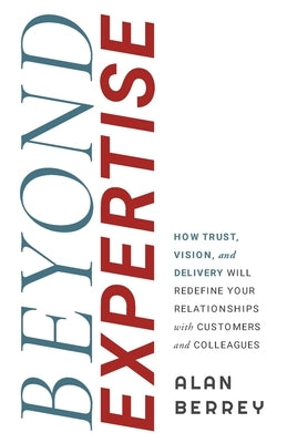Beyond Expertise by Berrey, Alan