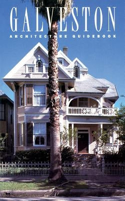 Galveston Architecture Guidebook by Beasley, Ellen