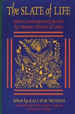The Slate of Life: More Contemporary Stories by Women Writers of India by Kali for Women, Kali For Women