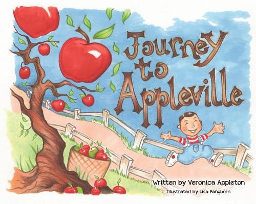 Journey to Appleville by Appleton, Veronica