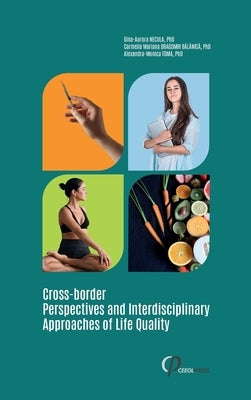 Cross-border Perspectives and Interdisciplinary Approaches of Life Quality by Necula, Gina-Aurora