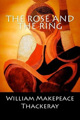 The Rose and the Ring by William Makepeace Thackeray