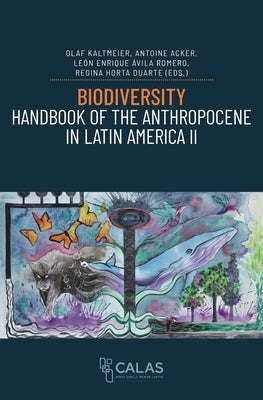 Biodiversity - Handbook of the Anthropocene in Latin America II by Kaltmeier, Olaf