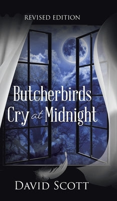 Butcherbirds Cry at Midnight by Scott, David