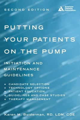 Putting Your Patients on the Pump by Bolderman, Karen M.