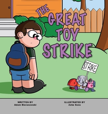 The Great Toy Strike by Bieranowski, Adam