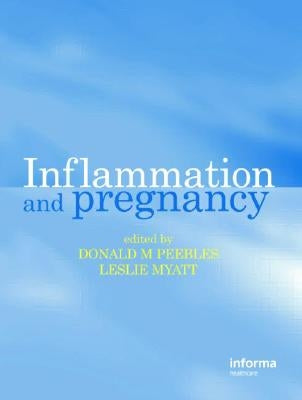 Inflammation and Pregnancy by Peebles, Donald M.