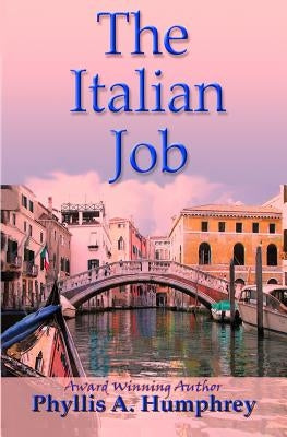 The Italian Job by Humphrey, Phyllis a.