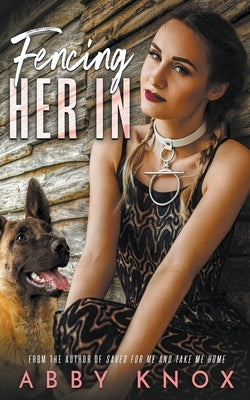 Fencing Her In by Knox, Abby