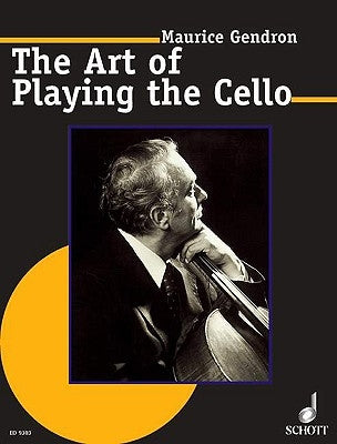 The Art of Playing the Cello by Gendron, Maurice