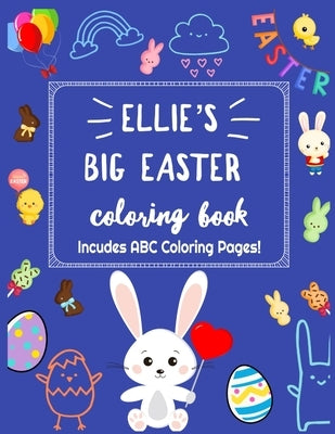 Ellie's Big Easter Coloring Book Includes ABC Coloring Pages: A Jumbo Coloring Book With More Than 100 Pages of Easter Coloring for Toddlers and Presc by Store, Crewbie