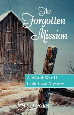 The Forgotten Mission by Leodas, Gus