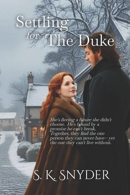 Settling for The Duke by Snyder, S. K.