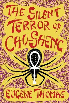 The Silent Terror of Chu-Sheng by Pelan, John