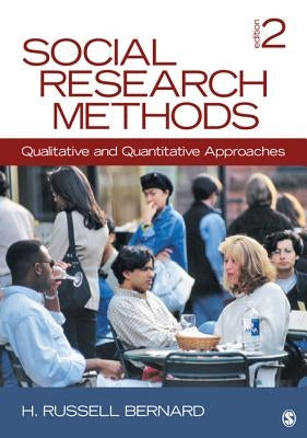 Social Research Methods: Qualitative and Quantitative Approaches by Bernard, H. Russell