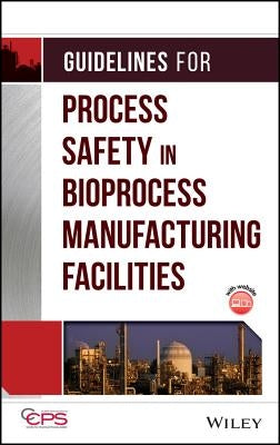 GL Bioprocess Safety by Center for Chemical Process Safety (CCPS