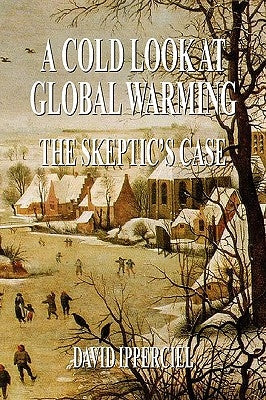 A Cold Look at Global Warming by Ipperciel, David