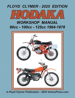 HODAKA 90cc - 100cc - 125cc WORKSHOP MANUAL 1964-1978 by Clymer, Floyd