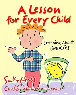 A Lesson for Every Child: Learning About Diabetes by Hamilton-Guarino, Elizabeth