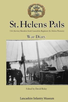 St Helens Pals War Diary by Risley, David