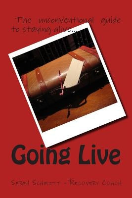 Going Live by Schmitt, Sarah