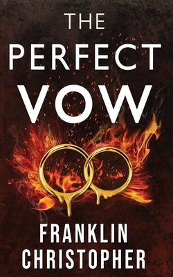 The Perfect Vow: A Dark Psychological Thriller by Christopher, Franklin
