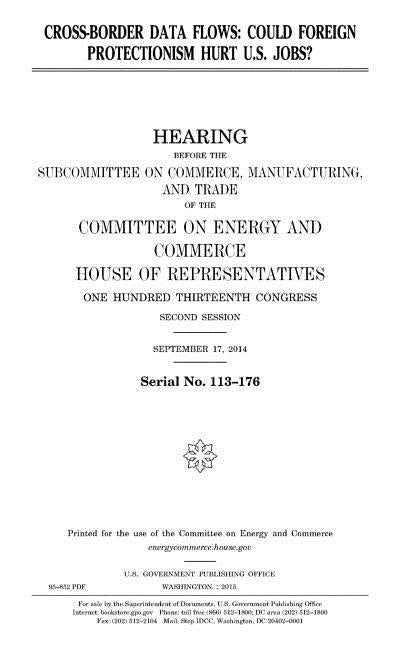Cross-border data flows: could foreign protectionism hurt U.S. jobs? by Representatives, United States House of