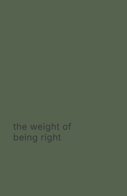 The weight of being right by Darling, Simon
