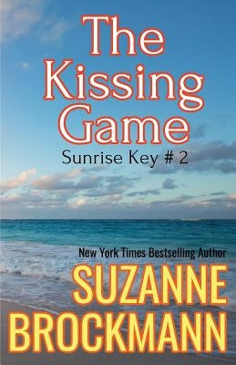 The Kissing Game: Reissue Originally Published 1996 by Brockmann, Suzanne