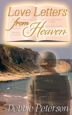 Love Letters from Heaven by Peterson, Debbie