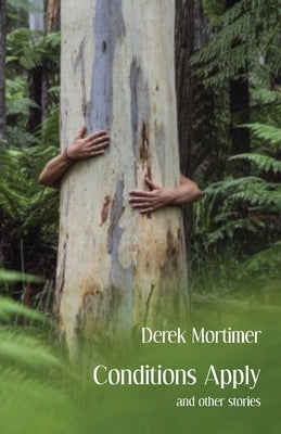 Conditions Apply and other stories by Mortimer, Derek