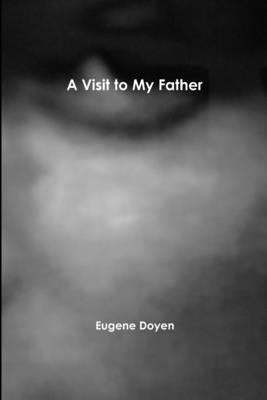 A Visit to My Father by Doyen, Eugene