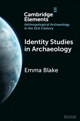 Identity Studies in Archaeology by Blake, Emma
