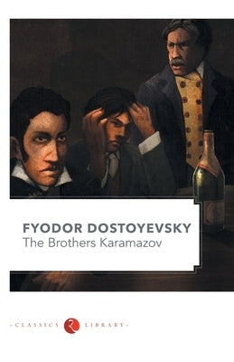 The Brothers Karamazov by Dostoyevsky, Fyodor