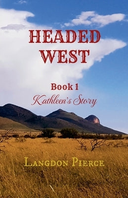 Headed West by Pierce, Langdon