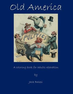 Old America: A Coloring Book for Adults Relaxation by Baiesi, Jack
