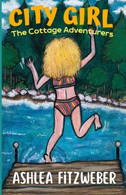 City Girl: The Cottage Adventurers by Kenzlers, Michelle