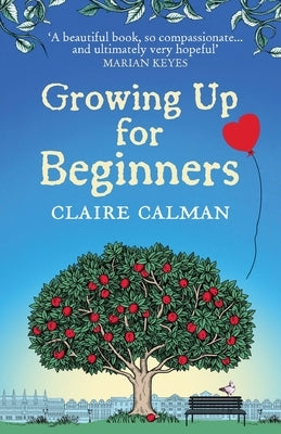 Growing Up for Beginners by Calman, Claire