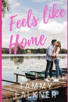 Feels like Home by Falkner, Tammy