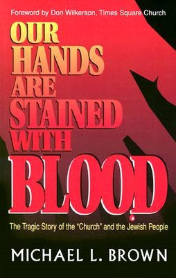 Our Hands Are Stained with Blood by Brown, Michael L.