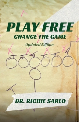 Play Free: Change the Game by Sarlo, Richie