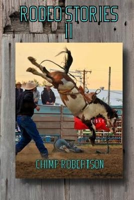 Rodeo Stories II by Robertson, Chimp