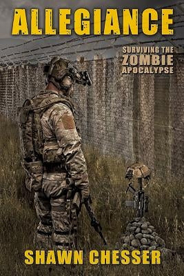Allegiance: Surviving the Zombie Apocalypse by Happy, Monique